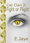 Fight or Flight - E. Jaye