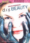 D.I.Y. Beauty - Karen Bressler, susan redstone, Karen Bressler