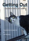 Getting Out - Excerpts From a Cat's Diary (Signed by the Author) - John Woodcock