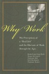 Why Work?: The Perceptions of "A Real Job" and the Rhetoric of Work through the Ages - Robin P. Clair, Stephanie Bell, Kyle Hackbarth, Stephanie Mathes