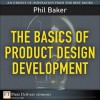 The Basics of Product Design Development - Phil Baker