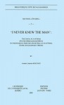 I Never Knew The Man: The Coptic Act Of Peter (Papyrus Berolinensis 8502. 4): Its Independence From The Apocryphal Acts Of Peter, Genre And Legendary Origins - Andrea Lorenzo Molinari