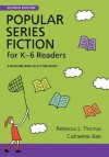 Popular Series Fiction for K-6 Readers: A Reading and Selection Guide - Rebecca L. Thomas