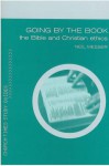 Going By The Book: Exploring Ethics And The Bible ("Church Times" Study Guides) - Neil Messer