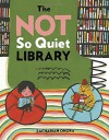 The Not So Quiet Library - Zachariah OHora