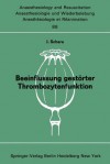 Beeinflussung Gestorter Thrombozytenfunktion: Durch Aspartate Und Postoperative Thromboseprophylaxe Kolloquium Am 9. Marz 1974 in Kettwig an Der Ruhr - J. Schara