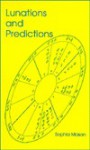 Lunations and Predictions - Sophia Mason