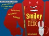 Smiley and the Hero - Ryan Campbell, John Cooner