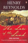 The Law Of The Land - Henry Reynolds