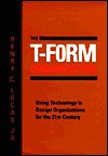 The T-Form Organization - Henry C. Lucas Jr.