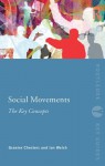 Social Movements: The Key Concepts (Routledge Key Guides) - Graeme Chesters, Ian Welsh