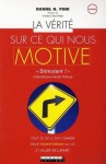 La vérité sur ce qui nous motive - Daniel H. Pink, Frédéric Rey-Millet, Marc Rozenbaum