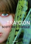 Traición (Los feos, #1) - Scott Westerfeld, Nieves Nueno Cobas