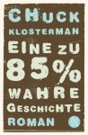 Eine zu 85% wahre Geschichte - Chuck Klosterman, Adelheid Zöfel