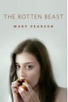 The Rotten Beast: A Tor.Com Original - Mary E. Pearson