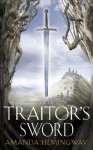 The Traitor's Sword - Amanda Hemingway