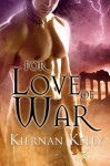 For Love of War - Kiernan Kelly