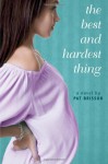 The Best and Hardest Thing - Pat Brisson