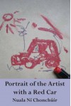 Portrait Of The Artist With A Red Car - Nuala Ní Chonchúir