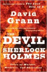 The Devil & Sherlock Holmes - David Grann