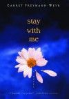 Stay With Me - Garret Freymann-Weyr