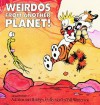 Weirdos from Another Planet: A Calvin and Hobbes Collection - Bill Watterson