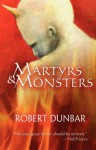 Martyrs and Monsters - Robert Dunbar, Greg F. Gifune