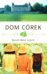 Dom córek - Sarah-Kate Lynch