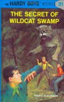 The Secret of Wildcat Swamp - Franklin W. Dixon