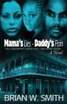 Mama's Lies - Daddy's Pain - Brian W. Smith