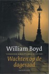 Wachten op de dageraad - William Boyd