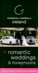 Georgina Campbell's Ireland: For Romantic Weddings & Honeymoons (Georgina Campbell Guide) - Georgina Campbell