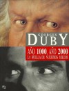 Año 1000, Año 2000 La Huella de Nuestros Miedos - Georges Duby