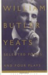 Selected Poems and Four Plays - W.B. Yeats, Macha Louis Rosenthal