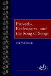 Proverbs, Ecclesiastes, and the Song of Songs (Westminster Bible Companion) - Ellen F. Davis