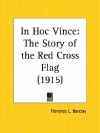 In hoc [Maltese cross] vince: the story of a Red cross flag - Florence L. Barclay