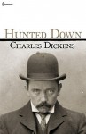 Hunted Down : Annotated - Charles Dickens