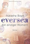 Ein einziger Moment - Natasha Boyd, Henriette Zeltner