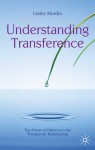 The Transference in Counselling and Psychotherapy: The Power of Patterns (Psychotherapy) - Lesley Murdin