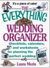 The Everything Wedding Organizer: Checklists, Calendars, and Worksheets for Planning the Perfect Wedding - Laura Morin, Barry Littmann, Joanna Hodges