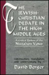 Jewish Christian Debate in the High Middle Ages: A Crit - David Berger