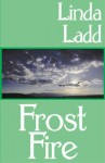 Frost Fire - Linda Ladd