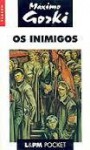 Os inimigos - Máximo Gorki