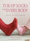 Toe-Up Socks for Every Body: Adventurous Lace, Cables, and Colorwork from Wendy Knits - Wendy D. Johnson