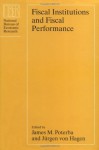 Fiscal Institutions and Fiscal Performance (National Bureau of Economic Research Conference Report) - James M. Poterba, Jurgen Von Hagen