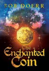 The Enchanted Coin - Bob Doerr