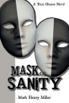 Mask of Sanity: A Tricia Gleason Novel - Mark Henry Miller