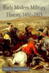 Early Modern Military History, 1450-1815 - Geoff Mortimer