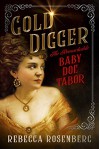 Gold Digger, The Remarkable Baby Doe Tabor - Rebecca Rosenberg