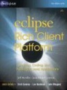 Eclipse Rich Client Platform: Designing, Coding, and Packaging Java¿ Applications - Jeff McAffer, Jean-Michel Lemieux